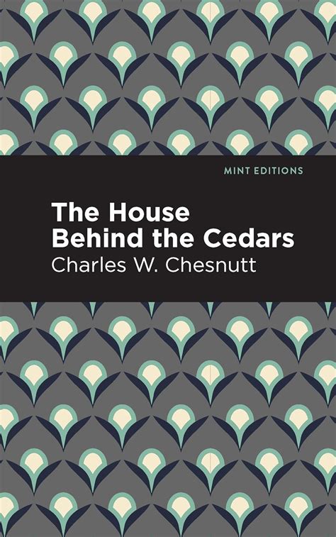 The House Behind the Cedars by Charles W. Chestnutt
